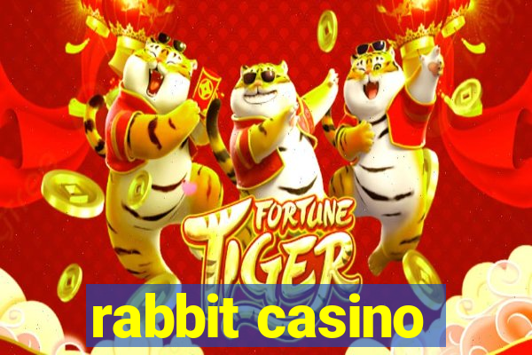 rabbit casino